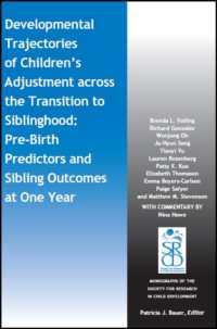 Developmental Trajectories of Children's Adjustment across the Transition to Siblinghood : Pre-Birth and Sibling Outcomes at Year One (Monographs of the Society for Research in Child Development (Mono))