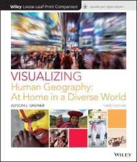 Visualizing Human Geography : At Home in a Diverse World (Visualizing Series)