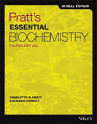 エッセンシャル生化学（グローバル版テキスト）<br>Pratt's Essential Biochemistry, Global Edition （4TH）