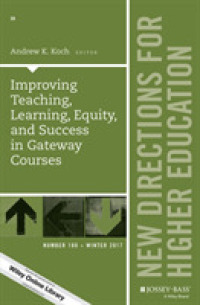 Improving Teaching， Learning， Equity， and Success in Gateway Courses (J-b He Single Issue Higher Education)