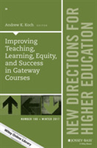 Improving Teaching, Learning, Equity, and Success in Gateway Courses : New Directions for Higher Education, Number 180 (J-b He Single Issue Higher Edu
