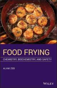 揚げ物料理の化学・生化学・安全性<br>Food Frying : Chemistry, Biochemistry, and Safety