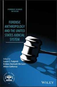 法医人類学とアメリカの司法制度<br>Forensic Anthropology and the United States Judicial System (Forensic Science in Focus)
