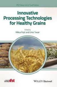 Innovative Processing Technologies for Healthy Grains (Ifst Advances in Food Science)
