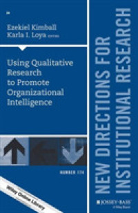 Using Qualitative Research to Promote Organizational Intelligence (New Directions for Institutional Research)