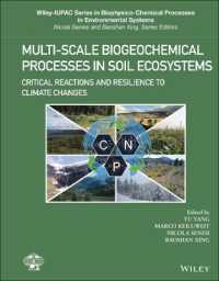 Multi-Scale Biogeochemical Processes in Soil Ecosystems : Critical Reactions and Resilience to Climate Changes (Wiley Series Sponsored by Iupac in Biophysico-chemical Processes in Environmental Systems)