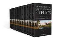 倫理学国際百科事典（第２版・全１１巻）<br>The International Encyclopedia of Ethics, 11 Volume Set （2ND）