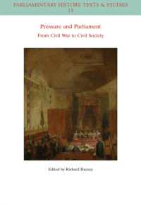 Pressure and Parliament : From Civil War to Civil Society (Parliamentary History Book)