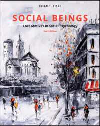 Social Beings : Core Motives in Social Psychology （4TH）