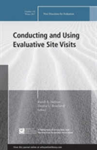 Conducting and Using Evaluative Site Visits (New Directions for Evaluation)