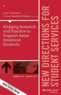 Bridging Research and Practice to Support Asian American Students : New Directions for Student Services, Number 160 (J-b Ss Single Issue Student Servi