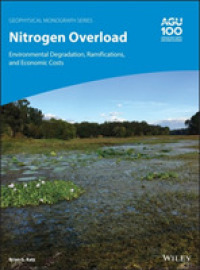 窒素過剰：環境と経済への影響<br>Nitrogen Overload : Environmental Degradation, Ramifications, and Economic Costs (Geophysical Monograph Series)