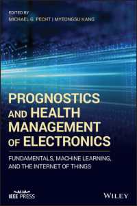 Prognostics and Health Management of Electronics : Fundamentals, Machine Learning, and the Internet of Things (Ieee Press)