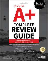 Comptia A+ Completeレビューガイド（第４版）<br>CompTIA A+ Complete Review Guide - Exam 220-1001 and Exam 220-1002 4e