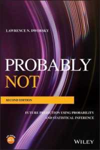 確率と統計的推論を用いる未来予測（第２版）<br>Probably Not : Future Prediction Using Probability and Statistical Inference （2ND）
