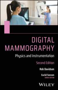 Digital Mammography, Physics and Instrumentation : A Guide for Clinicians and Rad Techs （2ND）