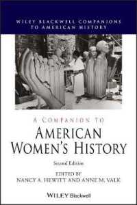 アメリカ女性史必携（第２版）<br>A Companion to American Women's History (Wiley Blackwell Companions to American History) （2ND）