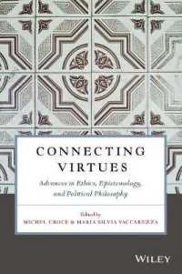 つながる徳の哲学：倫理学・認識論・政治哲学<br>Connecting Virtues: Advances in Ethics, Epistemology, and Political Philosophy (Metaphilosophy)