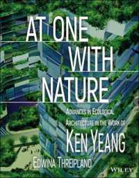 ケン・ヤンの緑の建築（第２版）<br>At One with Nature : Advances in Ecological Architecture in the Work of Ken Yeang