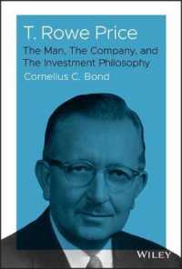 Ｔ．ロウ・プライス伝：人物、会社と投資哲学<br>T. Rowe Price : The Man, the Company, and the Investment Philosophy