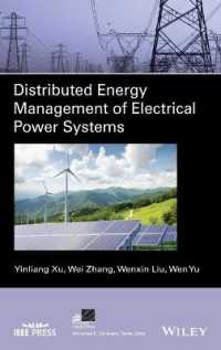 電力系統の分散エネルギー管理<br>Distributed Energy Management of Electrical Power Systems (Ieee Press Series on Power and Energy Systems)