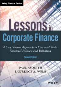 企業財務演習：事例研究のアプローチ（第２版）<br>Lessons in Corporate Finance : A Case Studies Approach to Financial Tools, Financial Policies, and Valuation (Wiley Finance) （2ND）