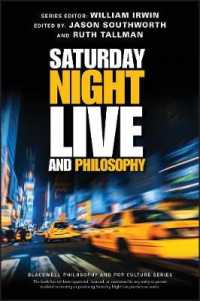 Saturday Night Live and Philosophy : Deep Thoughts through the Decades (The Blackwell Philosophy and Pop Culture Series)