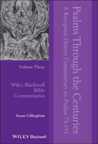 Psalms through the Centuries, Volume 3 : A Reception History Commentary on Psalms 73 - 151 (Wiley Blackwell Bible Commentaries)