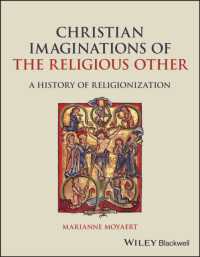キリスト教の宗教的他者への想像力の歴史<br>Christian Imaginations of the Religious Other : A History of Religionization