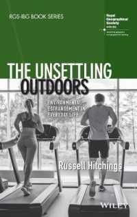 日常生活の環境的疎外と緑地の効用<br>The Unsettling Outdoors : Environmental Estrangement in Everyday Life (Rgs-ibg Book Series)