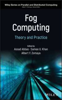 フォグ・コンピューティングの理論と実践<br>Fog Computing : Theory and Practice (Wiley Series on Parallel and Distributed Computing)