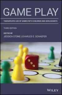 児童のためのゲーム療法（第３版）<br>Game Play : Therapeutic Use of Games with Children and Adolescents （3RD）