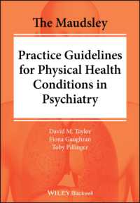 モーズレイ精神医学における体調評価の実践的ガイドライン<br>The Maudsley Practice Guidelines for Physical Health Conditions in Psychiatry (The Maudsley Prescribing Guidelines Series)