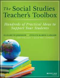 社会科教師の道具箱<br>The Social Studies Teacher's Toolbox : Hundreds of Practical Ideas to Support Your Students (The Teacher's Toolbox Series)