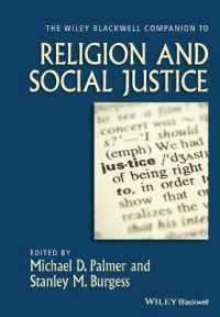 宗教と社会正義必携<br>The Wiley-Blackwell Companion to Religion and Social Justice (Wiley Blackwell Companions to Religion)