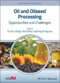 Oil and Oilseed Processing : Opportunities and Challenges (Ifst Advances in Food Science)