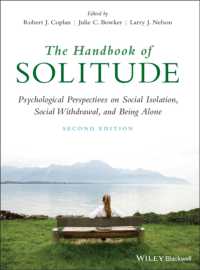 孤独ハンドブック（第２版）<br>The Handbook of Solitude : Psychological Perspectives on Social Isolation, Social Withdrawal, and Being Alone （2ND）