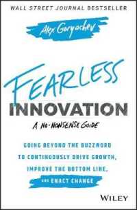 Fearless Innovation : Going Beyond the Buzzword to Continuously Drive Growth, Improve the Bottom Line, and Enact Change