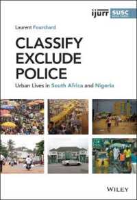 Classify, Exclude, Police : Urban Lives in South Africa and Nigeria (Ijurr Studies in Urban and Social Change Book Series)