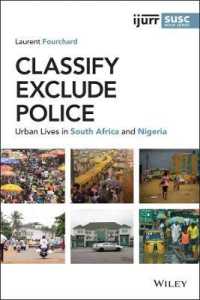 Classify, Exclude, Police : Urban Lives in South Africa and Nigeria (Ijurr Studies in Urban and Social Change Book Series)