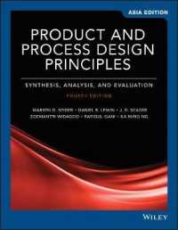 Product and Process Design Principles : Synthesis， Analysis and Design Asia Edition