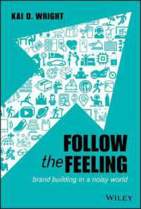 Follow the Feeling : Brand Building in a Noisy World