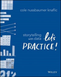 『超実践 Google流資料作成術　ワークショップ』（原書）<br>Storytelling with Data : Let's Practice!