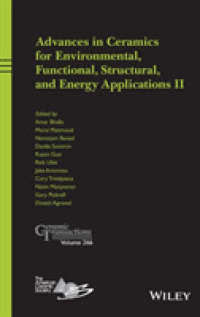 Advances in Ceramics for Environmental, Functional, Structural, and Energy Applications II (Ceramic Transactions Series)