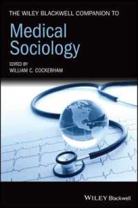 ワイリー・ブラックウェル版　医療社会学必携<br>The Wiley Blackwell Companion to Medical Sociology (Wiley Blackwell Companions to Sociology)
