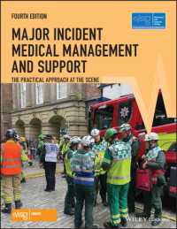 Major Incident Medical Management and Support : The Practical Approach at the Scene (Advanced Life Support Group) （4TH）