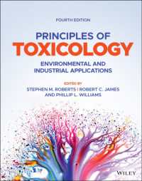 毒性学の原理：環境・産業応用（第４版）<br>Principles of Toxicology : Environmental and Industrial Applications （4TH）