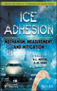 Ice Adhesion : Mechanism, Measurement, and Mitigation (Adhesion and Adhesives: Fundamental and Applied Aspects)