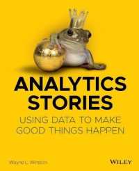 アナリティクス活用の物語<br>Analytics Stories : Using Data to Make Good Things Happen