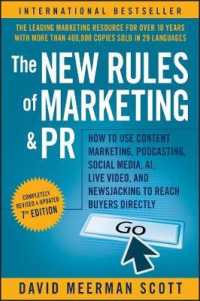 The New Rules of Marketing and PR : How to Use Content Marketing， Podcasting， Social Media， AI， Live Video， and Newsjacking to Reach Buyers Directly